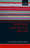 Nominal Contact in Michif: (5 Oxford Studies of Endangered Languages)