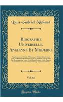 Biographie Universelle, Ancienne Et Moderne, Vol. 66: Supplément, ou Suite de l'Histoire, par Ordre Alphabétique de la Vie Publique Et Privée de Tous les Hommes Qui Se Sont Fait Remarquer par Leurs Écrits, Leurs Actions, Leurs Talents, Leurs Vertus