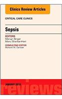 Sepsis, an Issue of Critical Care Clinics