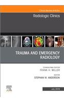 Trauma and Emergency Radiology, an Issue of Radiologic Clinics of North America