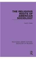 The Religious Roots of American Sociology