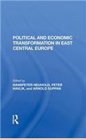 Political and Economic Transformation in East Central Europe