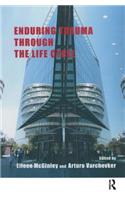 Enduring Trauma Through the Life Cycle