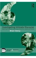 Investigating Intimate Discourse: Exploring the spoken interaction of families, couples and friends