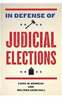 In Defense of Judicial Elections