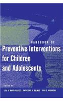 Handbook of Preventive Interventions for Children and Adolescents