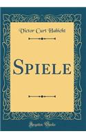 Spiele (Classic Reprint)