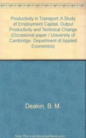 Productivity in Transport: A Study of Employment Capital, Output Productivity and Technical Change