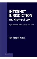 Internet Jurisdiction and Choice of Law