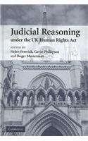 Judicial Reasoning Under the UK Human Rights Act