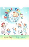 Bubble Trouble