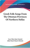 Greek Folk-Songs From The Ottoman Provinces Of Northern Hellas