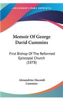Memoir Of George David Cummins