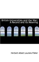 British Universities and the War: A Record and Its Meaning (Large Print Edition)