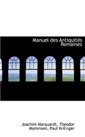 Manuel Des Antiquit S Romaines