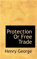 Protection or Free Trade