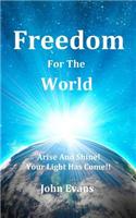 Freedom for the World