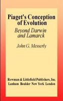 Piaget's Conception of Evolution: Beyond Darwin and Lamarck