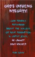 God's Unfailing Integrity!