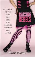 Raising Rebels