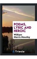 Poems, Lyric and Heroic