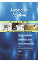 Automation Solutions A Complete Guide - 2019 Edition