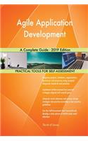 Agile Application Development A Complete Guide - 2019 Edition