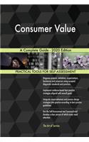 Consumer Value A Complete Guide - 2020 Edition