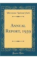 Annual Report, 1939 (Classic Reprint)