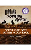 Howling Yowling Growling with the Lost River Wolf Pack