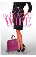 The Incompetent Wife: Breaking Down Barriers
