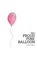 The Proud Pink Balloon