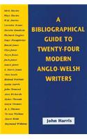A Bibliographical Guide to Twenty-Four Anglo-Welsh Authors