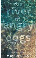 River of Angry Dogs