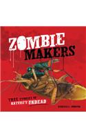 Zombie Makers: True Stories of Nature's Undead