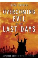 Overcoming Evil in the Last Days