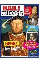 Hail! Tudors