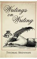 Writings on Writing: A Compendium of 1209 Quotations from Authors on Their Craft