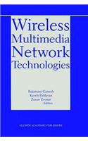 Wireless Multimedia Network Technologies