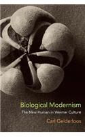 Biological Modernism: The New Human in Weimar Culture