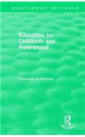 Education for Childbirth and Parenthood