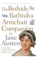 The Bedside, Bathtub & Armchair Companion to Jane Austen