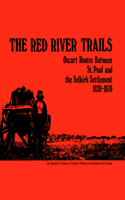 The Red River Trails 1820-1870