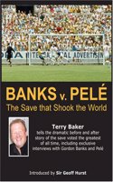 Banks V Pele: The Save That Shook the World