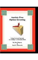 Anxiety Free Option Investing