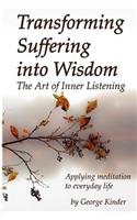 Transforming Suffering into Wisdom
