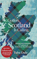 Golfers, Scotland is Calling