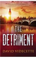 Detriment: A compelling detective thriller based on true events