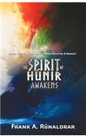 Spirit of Hunir Awakens (Part 2)