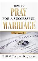 How To PRAY For A Successful MARRIAGE